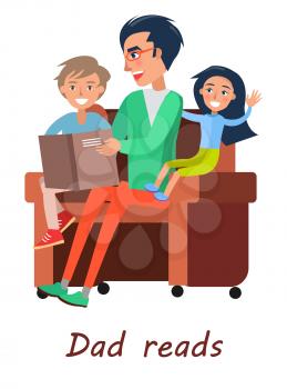 Dad reads book to his son and daughter sitting on sofa. Vector illustration of father celebrating his holiday with adorable children