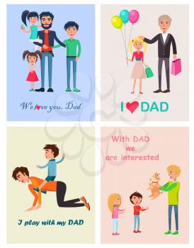 We love you, dad posters set of happy life moments with father vector colorful illustration in flat style. Daddy s care and love concept