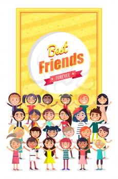 Best friends forever bright poster and group of kids from all over world who stands in front of it and holds hands vector illustration.