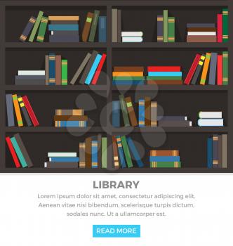 Library brown shelves with standing and lying books and text below. Vector web illustration of main source of written information held on pages in colourful hardcover collection on dark rack
