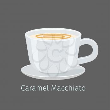 Porcelain cup on saucer with caramel macchiato flat vector. Sweet invigorating drink with caffeine. Tasty coffee with milk and nasty additive illustration for coffee house and cafe menus design 