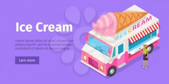 Ice cream truck in isometric projection style design icon. Street fast food concept. Food trolley with ice cream cone illustration. Ice cream mobile shop. Vector