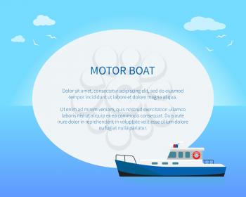 Motor boat poster, colorful vector illustration with big white oval with blue text sample, cute marine vessel, bright day, lot of gulls and clouds