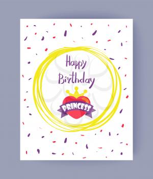 Happy birthday, princess, color vector illustration with congratulatory words, cute red heart with yellow crown, lilac ribbon with text, square frame