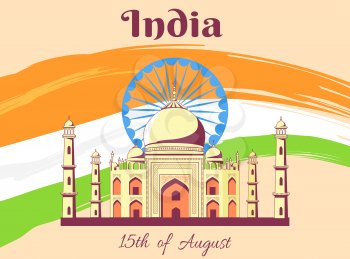 Independence Day of India on 15th of August poster with Taj Mahal on background of wheel and national flag. Vector illustration of marble mausoleum
