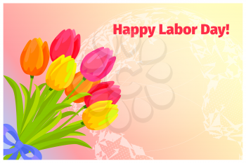 Festive poster of happy labor day with bouquet of seven tulips vector illustration. Pink, yellow and orange spring flowers with blue bow.