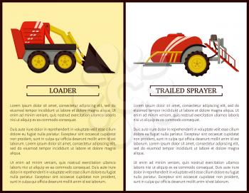Trailed sprayer and loader machinery in farming usage set. Bulldozer and device with tank and liquid. Agricultural devices for soil and crops vector