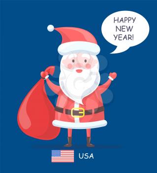 Happy New Year Santa Claus poster with old man stretching arms and holding red bag woth presents, usa flag and greeting, vector illustration