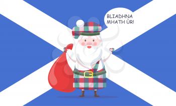 Santa Claus in kilt and beret hold heavy bag and greets with New Year in Scottish language with national flag behind cartoon vector illustration.