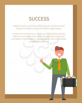 Success poster with text and title samples for placing your own ideas and icon of man waving hand, holding briefcase with money vector illustration