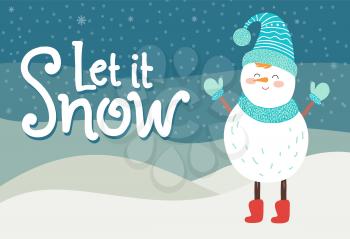 Let it snow greeting card smiling snowman in blue knitted scarf, hat and mittens and red boots vector illustration of winter creature on snowy landscape