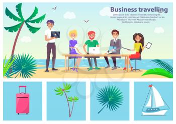 Business travelling, placard with people sitting by table, surfing web and icons of baggage and palm, bushes and sailboat vector illustration