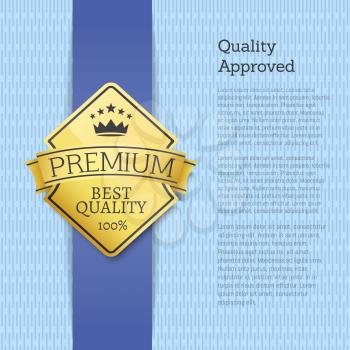 Quality approved premium golden label guarantee sticker award, vector illustration certificate poster isolated on blue background with place for text