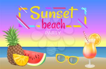 Sunset beach party vector banner sample. Cocktail in glass with straw and orange slice, sun glasses, pineapple and watermelon pieces, isolated on sea