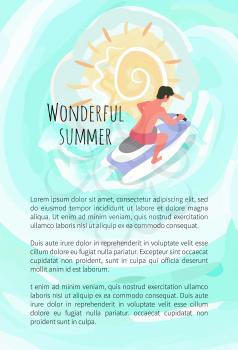 Wonderful summer, man driving on waterbike, summertime activity. Human riding on jet ski, water sport poster with text sample. Aqua transport, vector