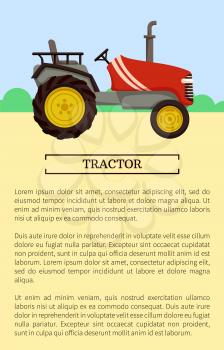 Tractor poster and text sample. Vehicle used in farming and gardening working on field. Equipment for transportation and mechanization of work vector