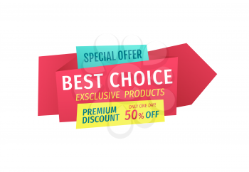 Best choice with premium discount for only one day promotion. Special offer for exclusive products poster for shop and store clearance sale event.