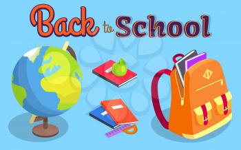 Back to school poster with geographical globe, books and stationery, open backpack full of textbooks, apple snack and ruler with protractor vector