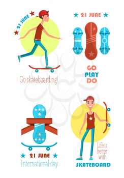 Go play do skateboarding, 21 june colorful poster international day life is better with skateboard vector illustration, pretty boards set, riding teen