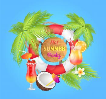 Hot summer beach party banner, vector placard sample. Cocktails with fruit and ice with straw umbrella decor, coconut and palm trees, inflatable ring