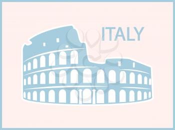 Italy poster with colosseum ancient historical landmark vector. History of old city Italian capital amphitheater, Roman ruins. Impressive architecture