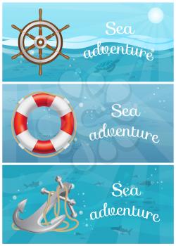 Exciting sea adventures and tourism posters set. Marine cruise and sea travelling advertising placard with attributes of water travel steering wheel, anchor on rope and lifebuoy at depth under water