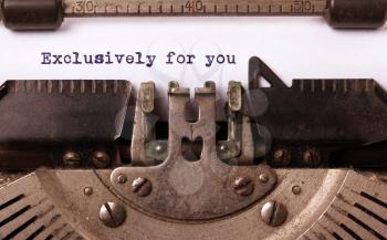 Vintage inscription made by old typewriter, Exclusively for you