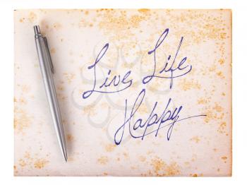 Old paper grunge background, white and brown - Live life happy