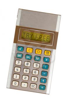 Old calculator showing a text on display - tax free