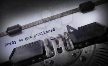 Vintage inscription made by old typewriter, Ready to get published