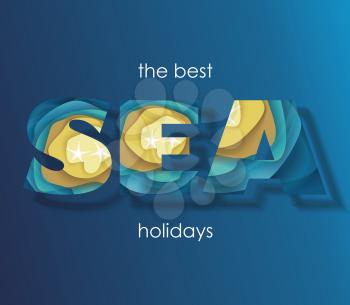 SEA HOLIDAYS banner. Happy vacation card. Enjoy the summer holidays. Welcome to Paradise.
