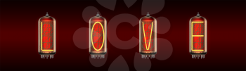 LOVE word on retro-styled nixie tube indicator lamp, includes transparency. Vector illustration.