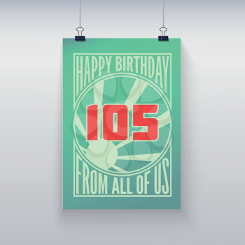Vintage retro poster. Birthday greeting, one hundred five years, vector banner.
