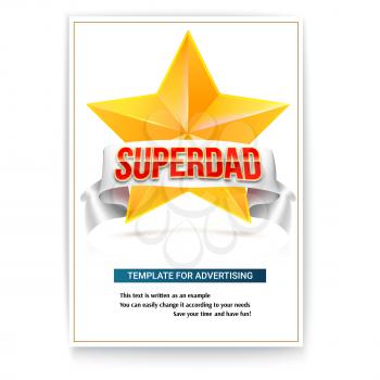 Poster template to celebrate father s day. Brochure with a yellow metal star, white ribbon and volumetric text Superdad. 3D illustration with an example of text and cover design.