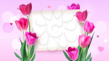Greeting card with tulips around the sheet of paper with text on pink background. Realistic flowers tulips with petals and leaves, festive composition. Template for your creativity.