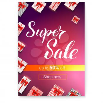 Super Sale with lots of gifts. Gift boxes with red ribbons and bows wrapped in papers. Handwritten lettering. Great discount up to 50 percent off. Vector illustration for holidays discount actions