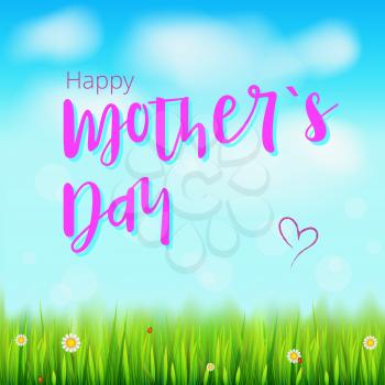 Happy mother day. Realistic greeting banner for your congratulations cards on spring backdrop with flowers, green grass, blue sky and clouds. Congratulation for beloved mother Ready for your design