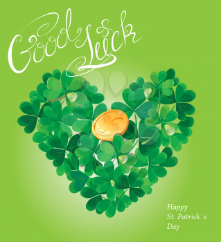 Holiday card with calligraphic words Good Luck and Shamrock heart with golden coin on green background 