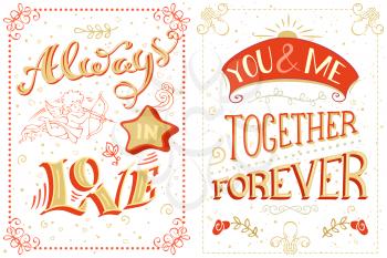 Set of quotes. Vector hand-lettering. Can be used as a poster for Valentine's day and wedding or print on t-shirts and bags.