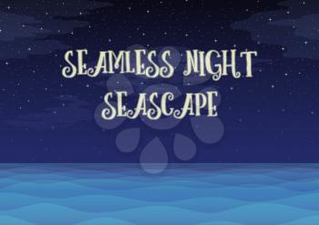 Horizontal Seamless Landscape, Night Seascape, Silent Sea and Dark Blue Sky with Stars and Clouds, Nature Background for Your Design. Eps10, Contains Transparencies. Vector