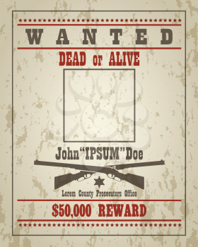 Wanted dead or alive western retro poster with grunge texture. Vector template with empty place your design.