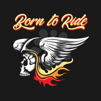Emblem of Skull in Biker Helmet with Wings and wording Born to Ride isolated on Black. Vector illustration.