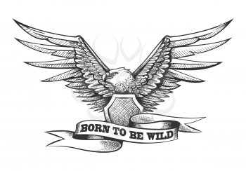 Coat of Fame with eagle and ribbon with wording Born to be Wild Tattoo. Vector Illustration.