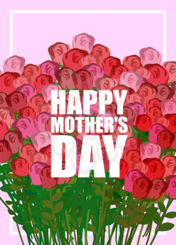 Happy Mothers Day. Large bouquet of red roses. Many colors for holiday women
