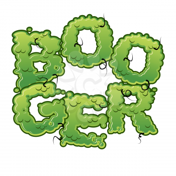 Booger. Snot slippery lettering. Snvel typography. Green slime letters. 
