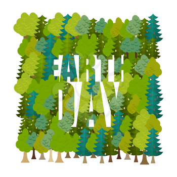Earth Day. Lettering and forest. Trees and typography. International Nature Festival

