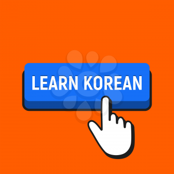Hand Mouse Cursor Clicks the Learn Korean Button. Pointer Push Press Button Concept.