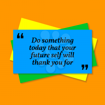 Inspirational motivational quote. Do something today that your future self will thank you for. Business card style quote on orange background
