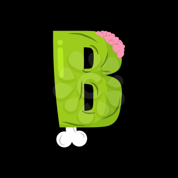 Letter B zombie font. Monster alphabet. Bones and brains lettering. Green Terrible ABC sign
