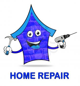 Home Repair Representing Mending House And Building